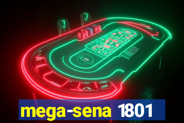 mega-sena 1801