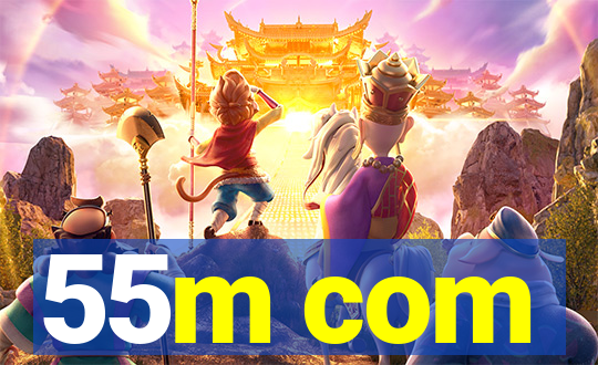 55m com