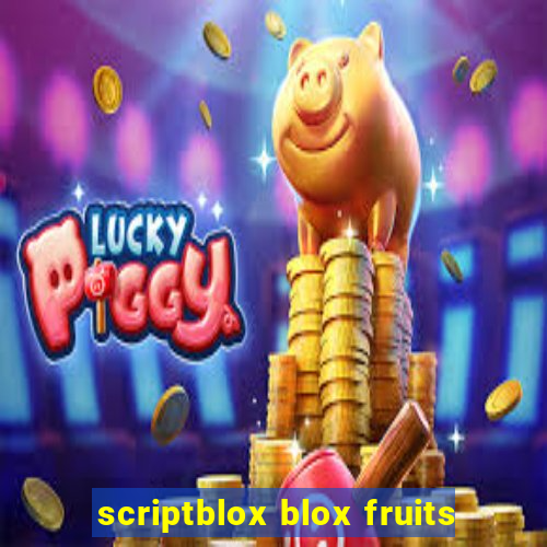 scriptblox blox fruits