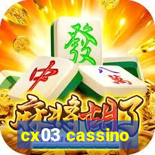 cx03 cassino