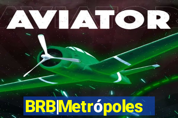 BRB|Metrópoles