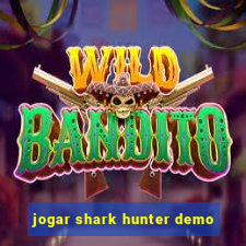jogar shark hunter demo