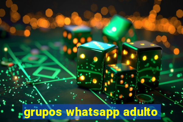 grupos whatsapp adulto