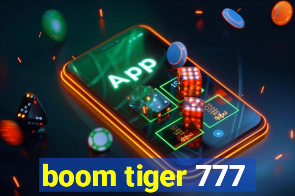 boom tiger 777