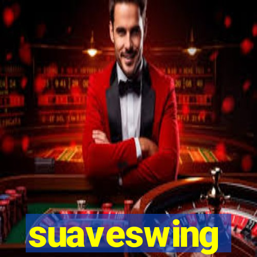 suaveswing