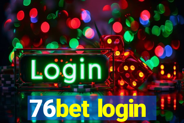 76bet login