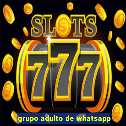 grupo adulto de whatsapp
