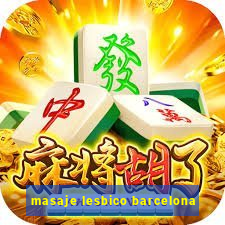 masaje lesbico barcelona