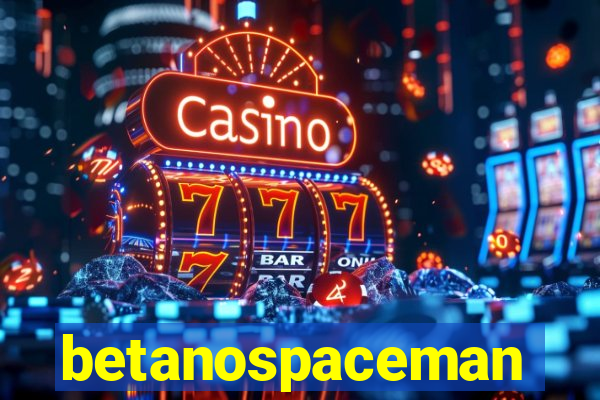 betanospaceman