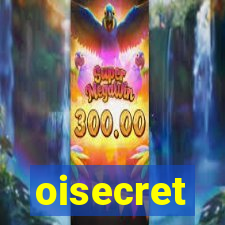 oisecret
