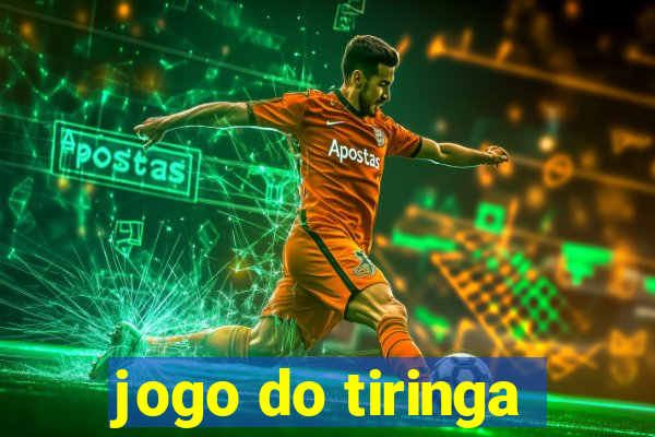 jogo do tiringa