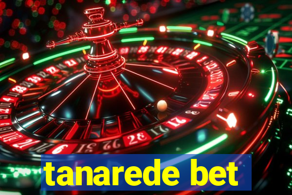 tanarede bet