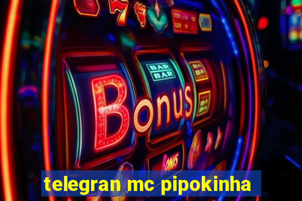 telegran mc pipokinha