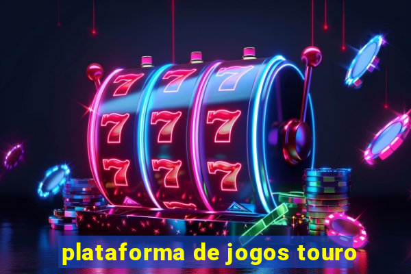 plataforma de jogos touro