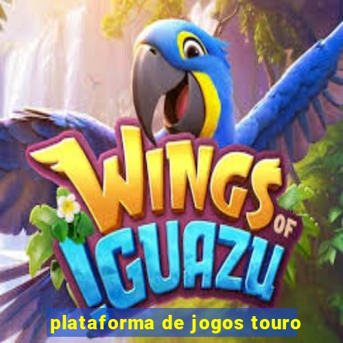 plataforma de jogos touro
