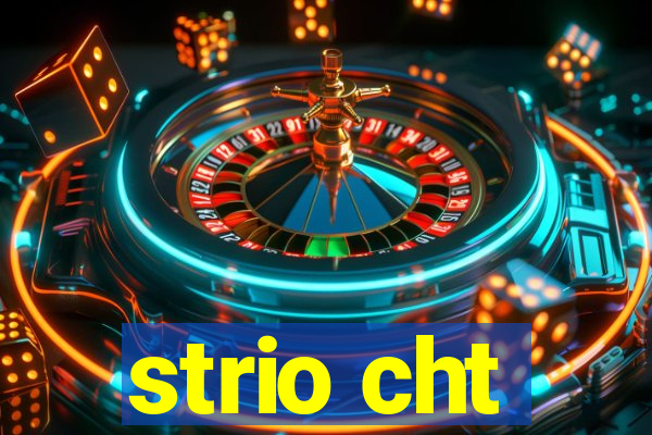 strio cht