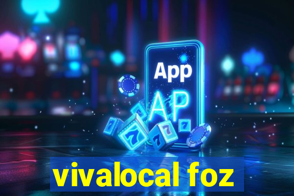 vivalocal foz