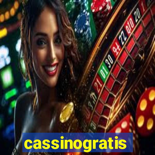 cassinogratis