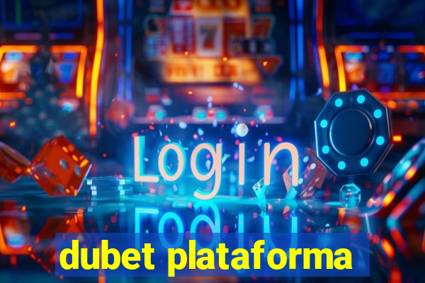 dubet plataforma