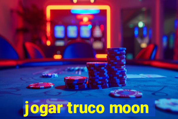 jogar truco moon