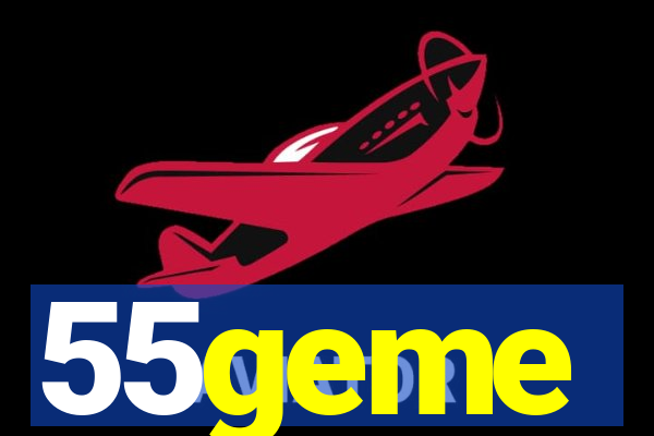 55geme