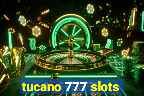 tucano 777 slots