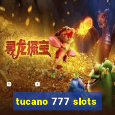 tucano 777 slots