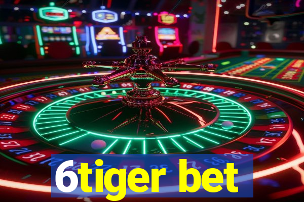 6tiger bet