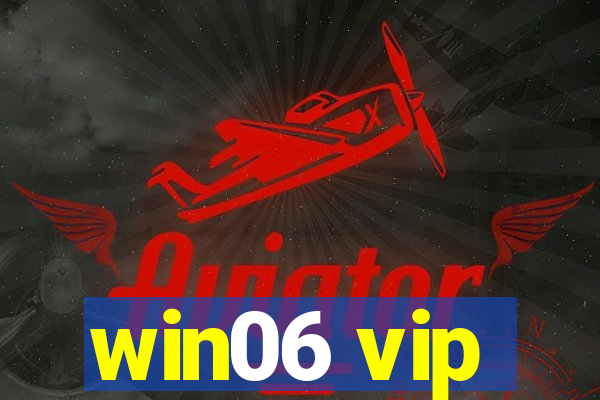 win06 vip