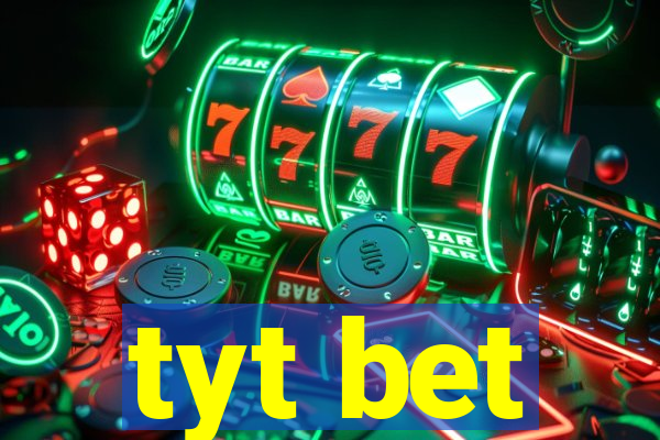 tyt bet