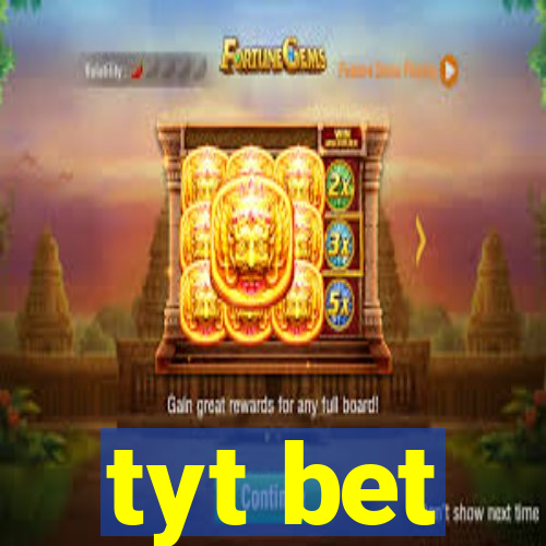 tyt bet