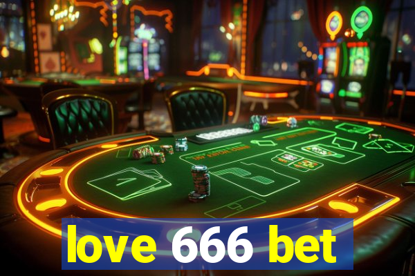 love 666 bet