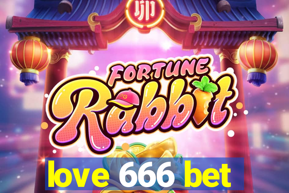 love 666 bet