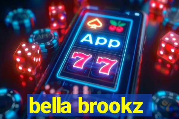bella brookz