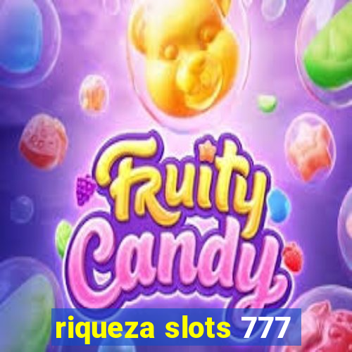 riqueza slots 777