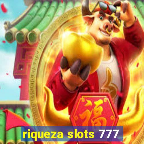 riqueza slots 777