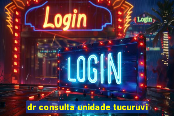 dr consulta unidade tucuruvi