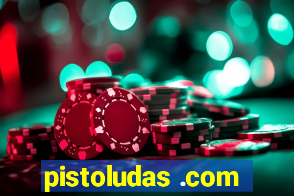 pistoludas .com