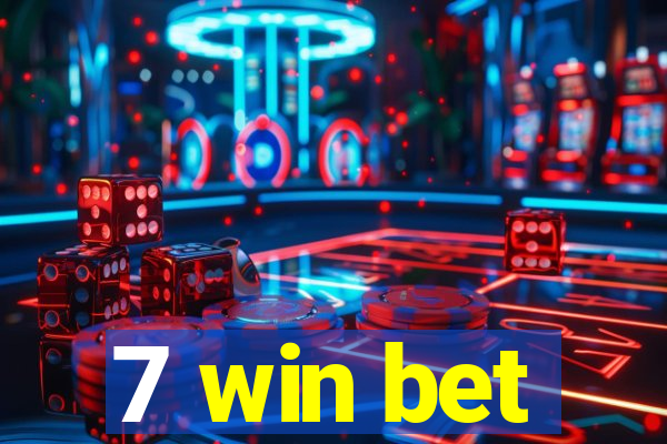 7 win bet