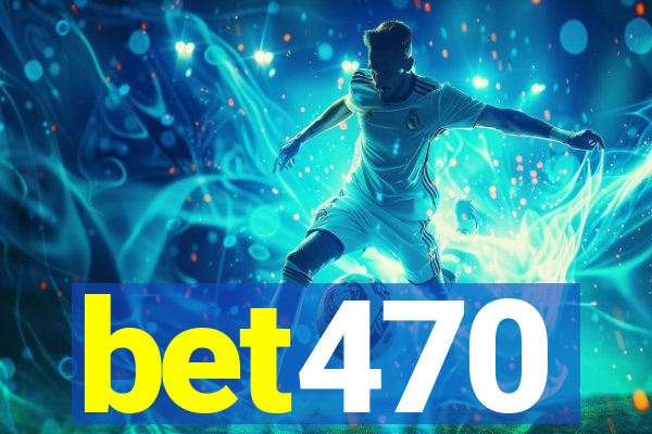 bet470