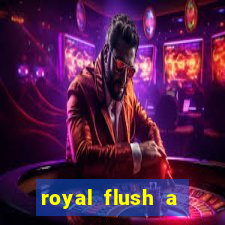 royal flush a maior jogada do poker