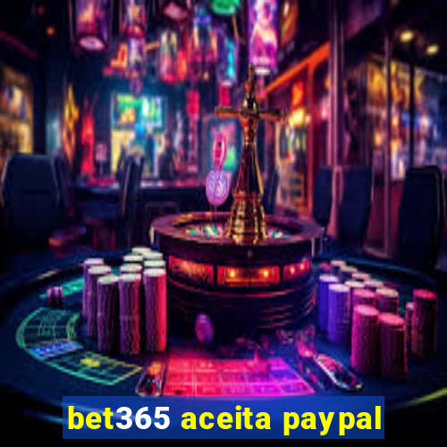 bet365 aceita paypal