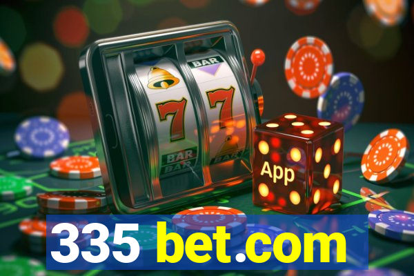335 bet.com