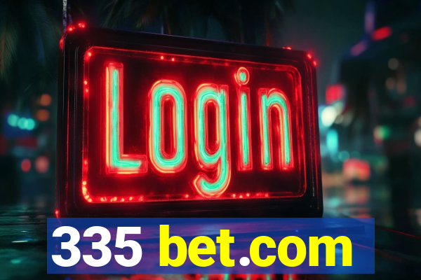 335 bet.com