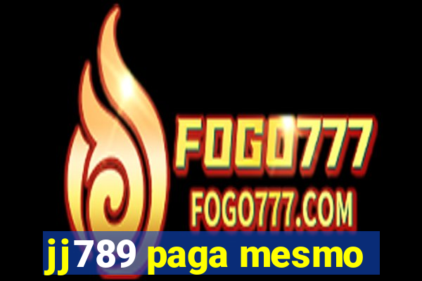 jj789 paga mesmo