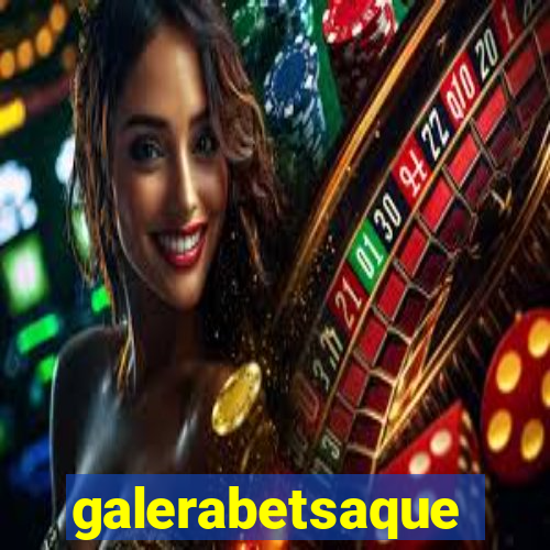 galerabetsaque