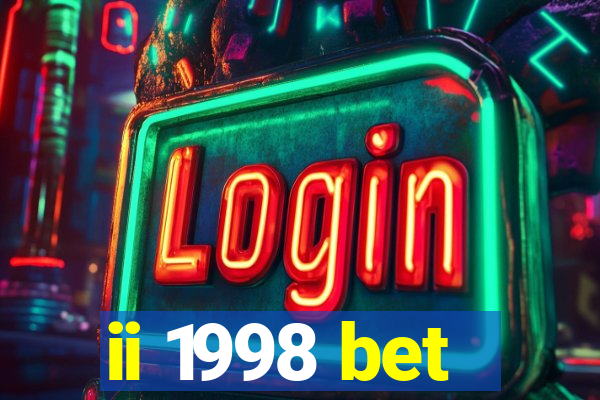 ii 1998 bet