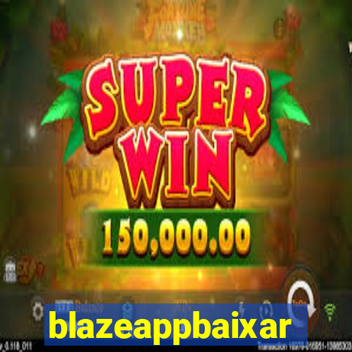 blazeappbaixar