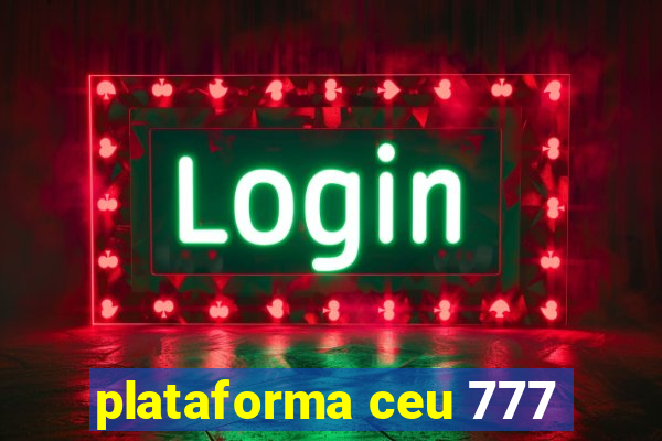 plataforma ceu 777