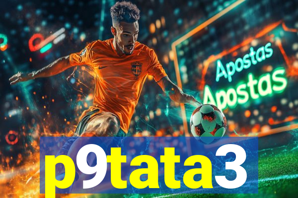 p9tata3